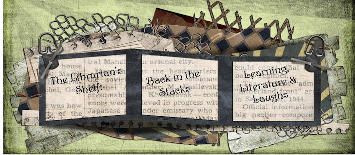 The Librarian's Shelf: Back in the Stacks