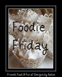 Foodie Friday