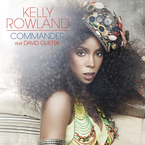 Kelly Rowland - Commander (David Guetta Remix) [2010]