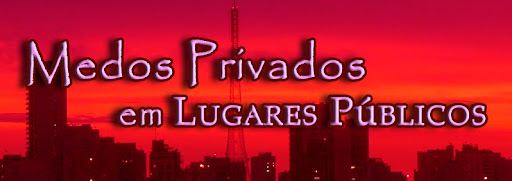 Medos Privados em Lugares Públicos