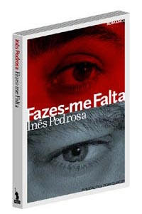 Fazes-me Falta - Inês Pedrosa, Inês Pedrosa, PEDROSA ...
