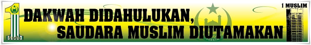 [Dakwah+Didahulukan,+Saudara+Muslim+Diutamakans.jpg]