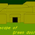 Escape of Green Door