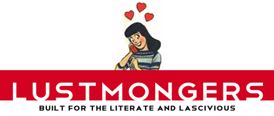 LustMongers | A Blog About Sex, Pop Culture and Other Confusing Things