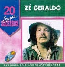 Zé Geraldo - 20 Super sucessos