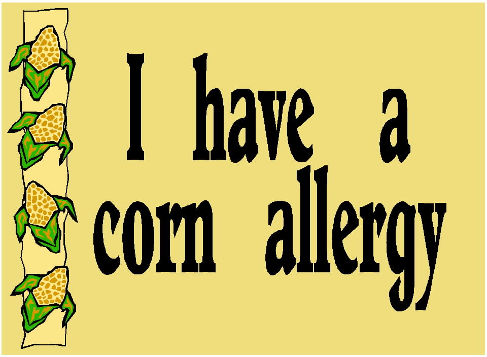 Free Posters and Signs I have a corn allergy