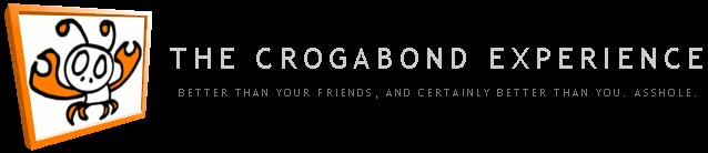 The Crogabond Experience