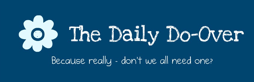 The Daily Do-Over