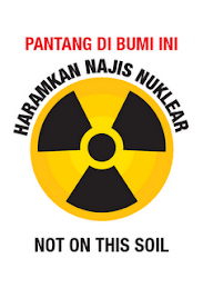 Haramkan Nuklear Di Tanah Malaysia