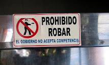 PROHIBIDO ROBAR, EL GOBIERNO NO ACEPTA COMPETENCIA....