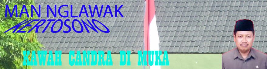 MAN NGLAWAK KERTOSONO