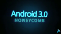 Google Reveals Facts about Android 3.0 Honeycomb
