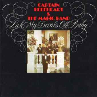 Captain%2BBeefheart%2B-%2B1970%2B-%2BLick%2BMy%2BDecals%2Boff%2BBaby.jpg