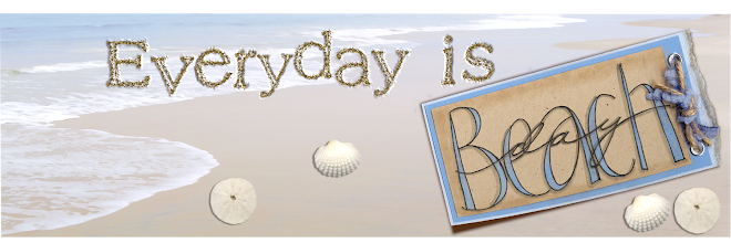 Everyday is beach day!
