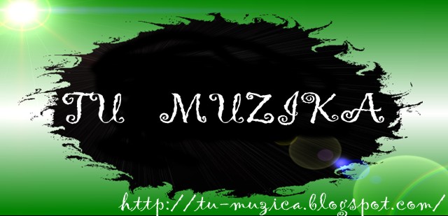 !! Tu muzika !!
