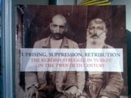 Uprising, Suppression, Retribution: The Kurdish Struggle in Turkey in the Twentieth Century