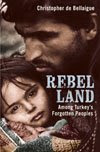 Rebel Lands: Turkey's Forgotten Peoples