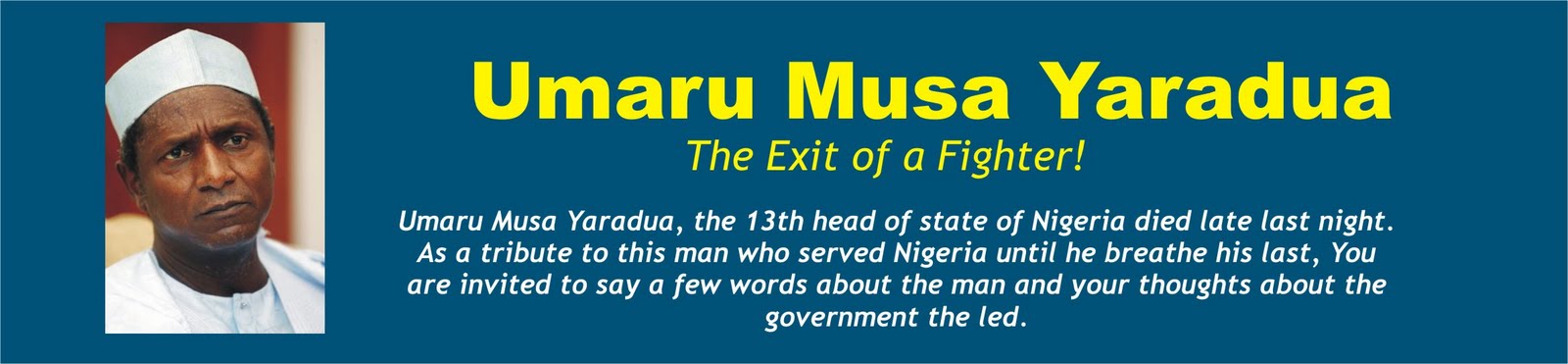 UMARU MUSA YARADUA: The exit of fighter