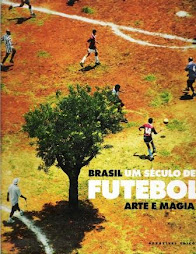 Brasil - Um século de futebol, arte e magia