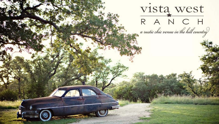 Vista West Ranch - Rustic Chic Venue in the Hill Country