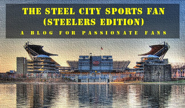 The Steel City Sports Fan (Steelers Edition)