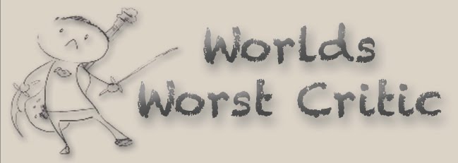 Worlds Worst Critic