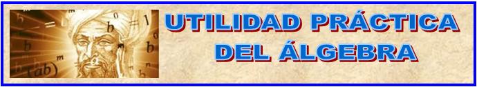 UTILIDAD PRÁCTICA DEL ALGEBRA