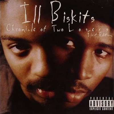 Ill+Biskits+-+Chronicle+of+Two+Losers+(1996)