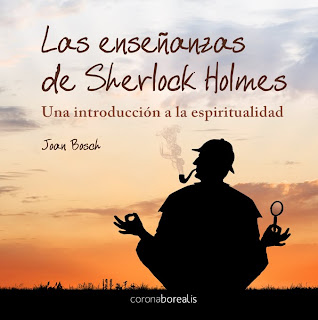 Las enseñanzas espirituales de Sherlock Holmes, Joan Bosch