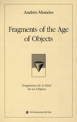 "FRAGMENTS OF THE AGE OF OBJECTS / FRAGMENTOS DE LA EDAD DE LOS OBJETOS (Segunda Edición)"