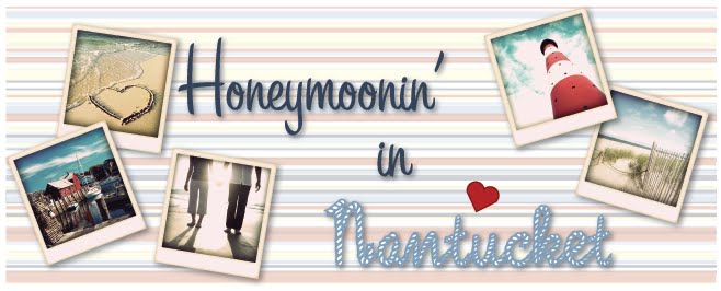 Honeymoonin' in Nantucket