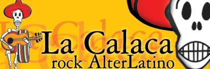 La Calaca - Rock Alterlatino -