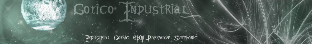 Musica - Gotico Industrial EBM Darkwave Metal