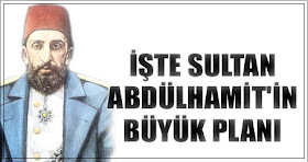 Anadolu Haber Iste Sultan Abdulhamit In Buyuk Plani