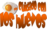 ... cuidado con los huevos!!