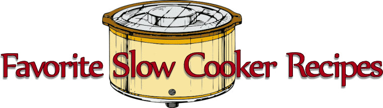 Favorite Slow Cooker Recipes