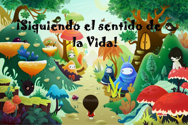 Siguiendo el sentido de la Vida!