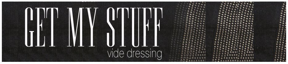 Get My Stuff Vide Dressing