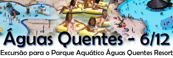 Excursão - Águas Quentes Resort - 06/12