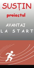 "AVANTAJ LA START"...succes meritat!