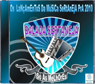 baixar musicas para pc,musicas free para pc,musica trilha sonora cd pc downloads,Baixar Grátis Balada Sertaneja 2010-Download Full