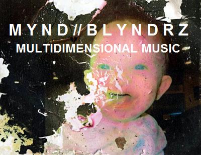 M Y N D // B L Y N D R Z