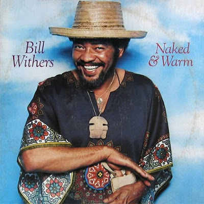 Bill Withers - Naked & Warm (1976) [Soul]