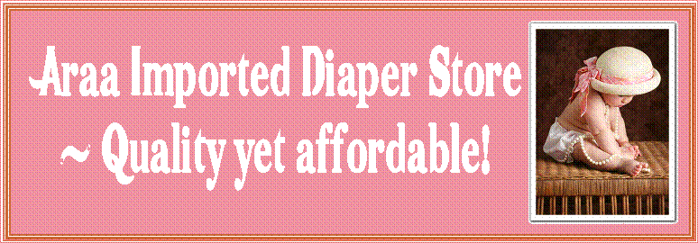 Araa Imported Diaper Store - Quality yet affordable!