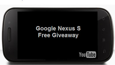Google nexus s giveaway