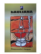Bauliana - Worshipping the Great God in Man - by Mac Haque