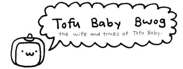 Tofu Baby Bwog