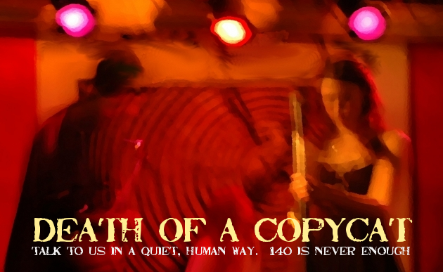 Death of a Copycat