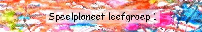 Speelplaneet leefgroep 1