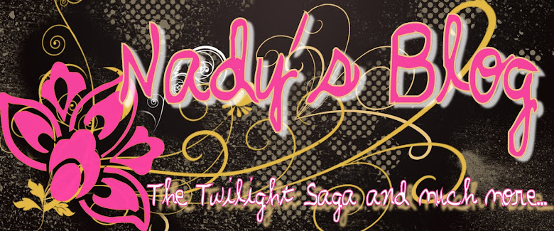 ✿ Nady's Blog ✿ Twilight Saga Fan Site